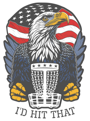 I'd Hit That Disc Golf Patriotic 4th Of July USA Flag Eagle