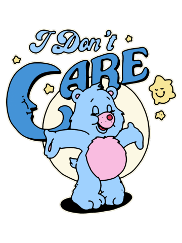 I dont care