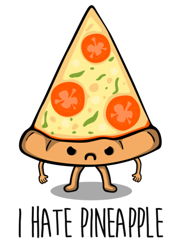 I hate pineapple