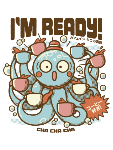 I'm Ready Coffee Octopus