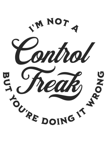 I'm not a Control Freak, bright