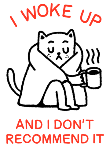 I woke up...