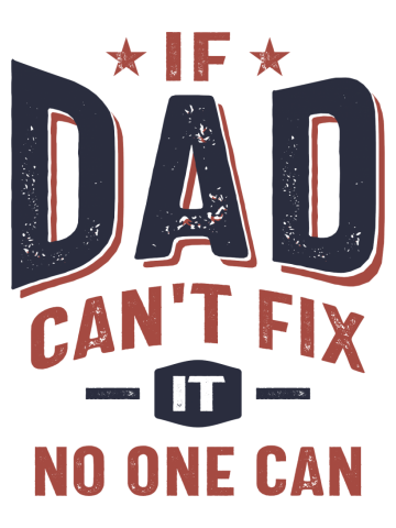If Dad Can't Fix It No One Can | Father Grandpa Gift