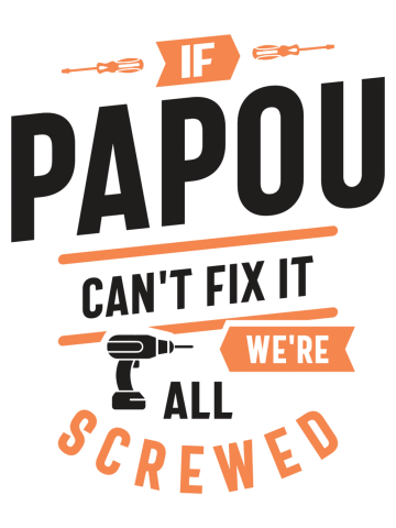 If Papou Can't Fix It - Dad and Grandpa