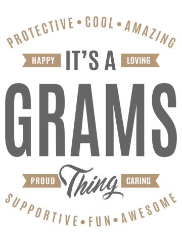 It's a Grams Thing | Grandmother Gift