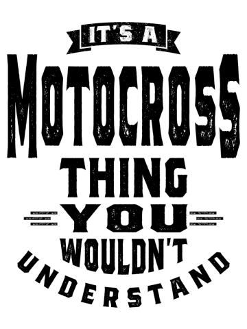 It's a Motocross Thing - Motocross Gifts