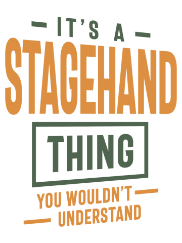 It's a Stagehand Thing Job Title Gift