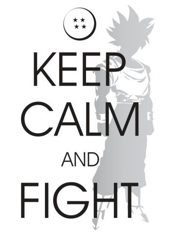 Keep Calm and Fight