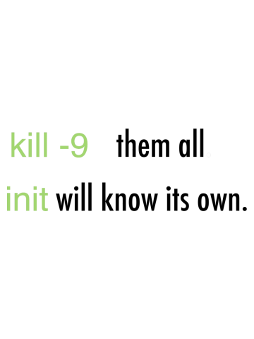 Kill -9 them all, init will know its own.