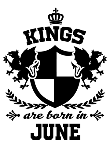 Kings are born in june,kings ,are born ,in ,june,birth