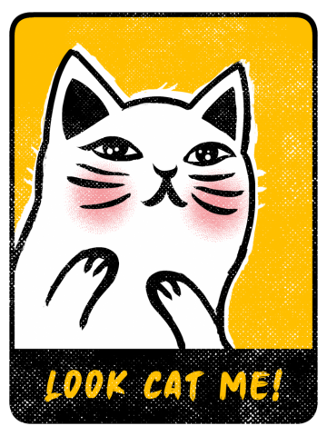 LOOK CAT ME!
