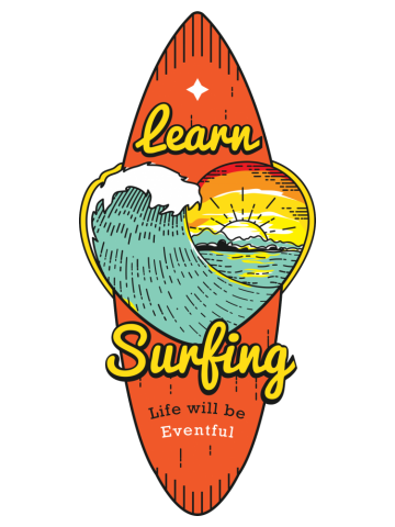 Learn Surfing - Life will be eventful