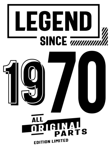 Legend Since 1970 - 52nd birthday