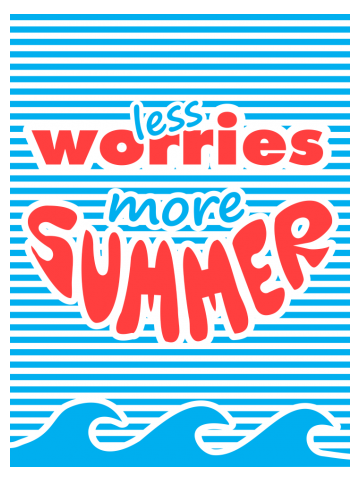 Less Worries More Summer Waves