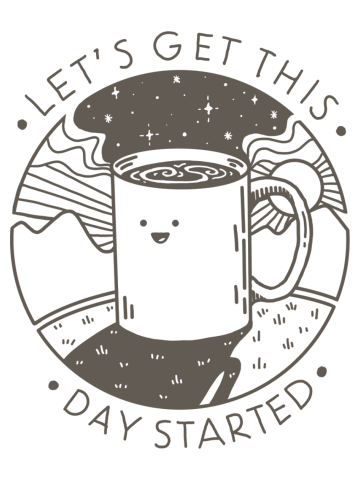 Let's Get This Day Started