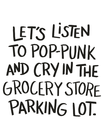 Let's Listen To Pop-Punk and Cry (2023, Black Text)