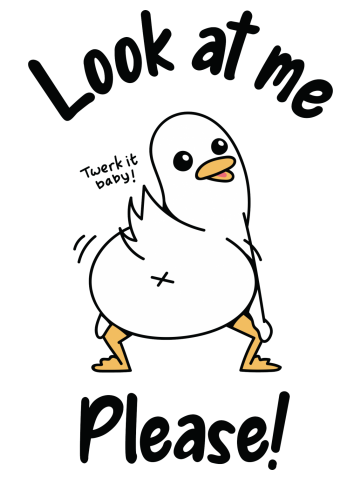 Look at me, Please!