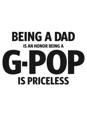 Mens Being a Dad is a G-Pop is Priceless