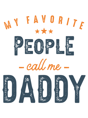 Mens My Favorite People Call Me Daddy Funny Dad