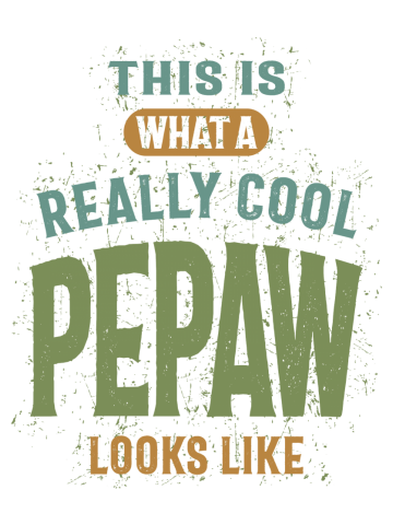 Mens Really Cool Pepaw | Dad and Grandpa Gift
