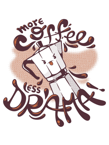 More Coffee Less Drama 