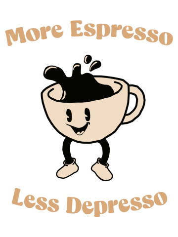 More Espresso Less Depresso