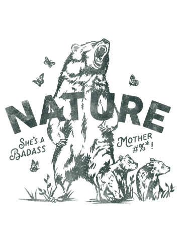 Nature: She's A Badass Mother#!@!