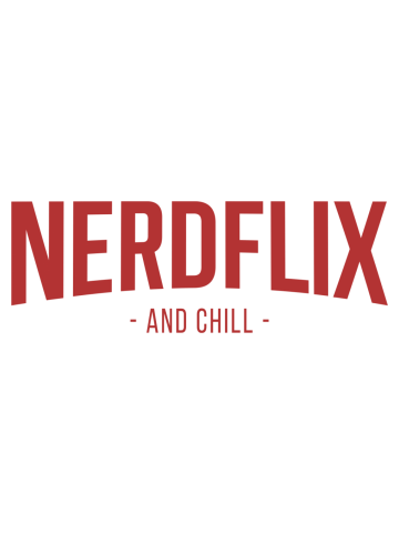 Nerdflix and chill