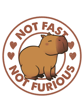 Not Fast Not Furious Capybara