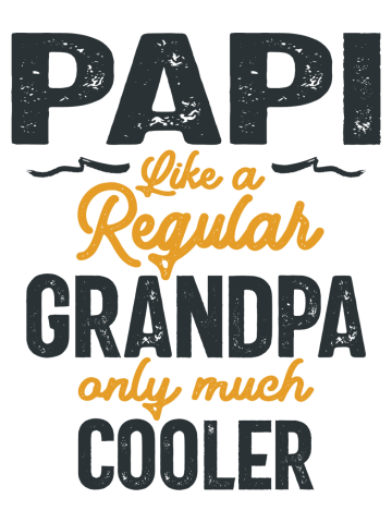 Papi Like a Regular Grandpa, Only Cooler - Father's Day