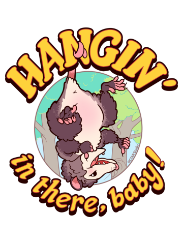 Possum ~ Hangin' in There, Baby