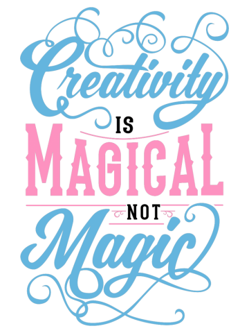 Quote - Creativity Is Magical - bright