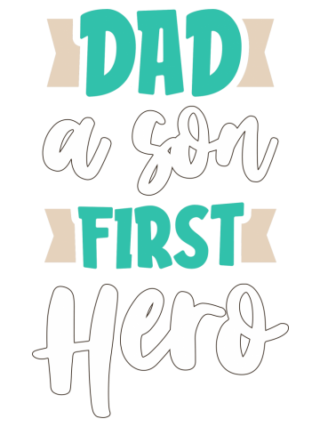 Quote - Father First Hero - bright