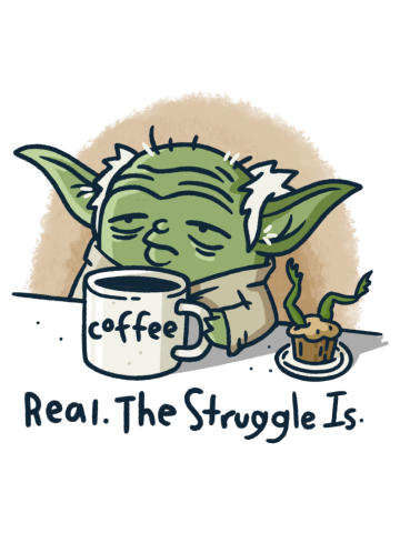 Real. The Struggle Is.