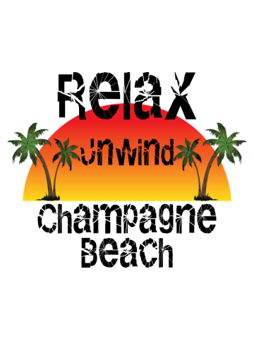 Relax, Unwind, Champagne Beach