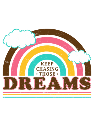 Retro Design - Keep Chasing Those Dreams - Cute Vintage Rainbow