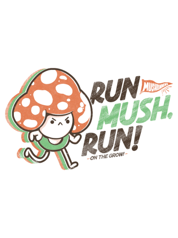 Run Mush, Run!