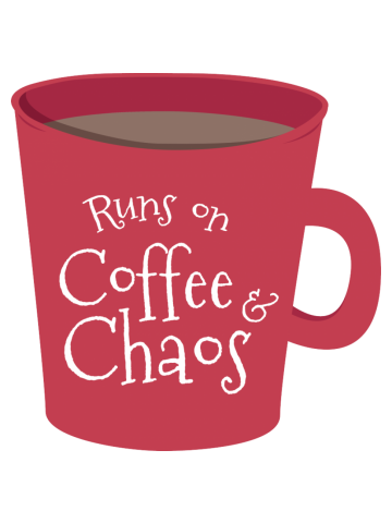Runs on Coffee and Chaos