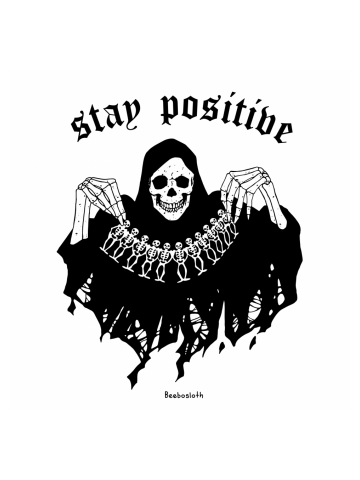 STAY POSITIVE REAPER