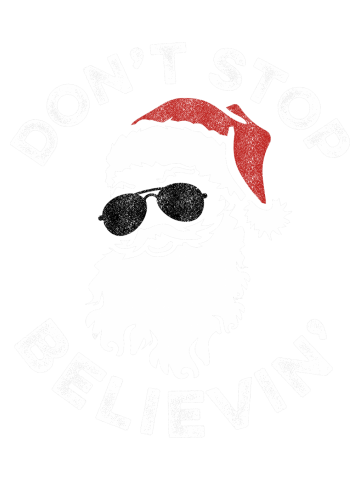 Santa Don't Stop Believin'