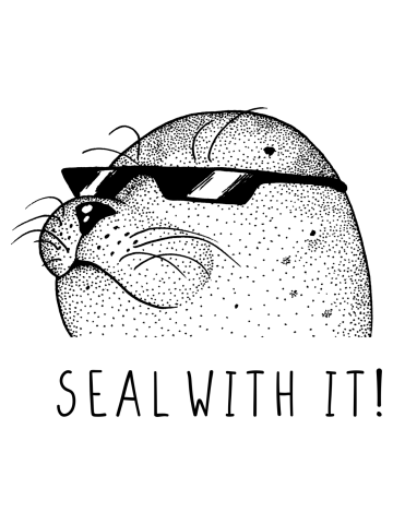 Seal with it!