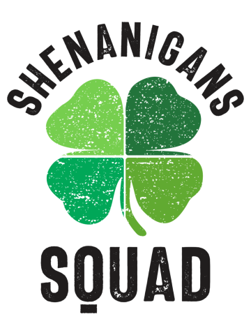 Shenanigans Squad St Patricks Day