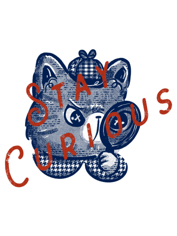 Stay Curious