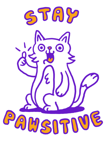 Stay pawsitive