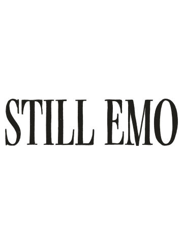 Still Emo (2023, Black Text)
