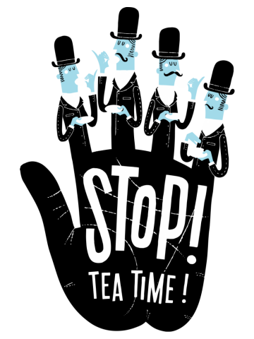 Stop! Tea Time!