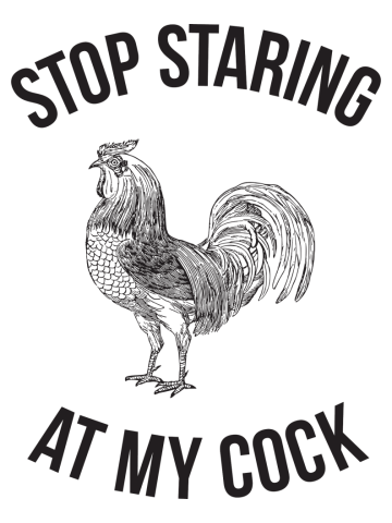 Stop staring at my cock - Hilarious Funny