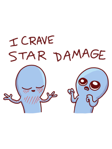 Strange Planet: I Crave Star Damage