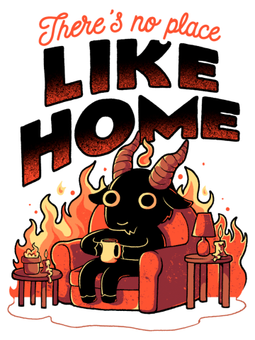 Theres No Place Like Home - Cute Evil Dark Funny Baphomet Gift