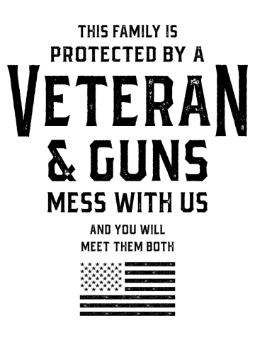 This Family is Protected By a Veteran & Guns